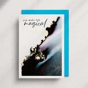 You Make Life Magical [LAG14]- Lagoon Greeting Card