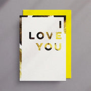 I Love You - Greeting Card