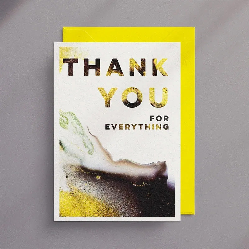 Thank You For Everything - Greeting Card
