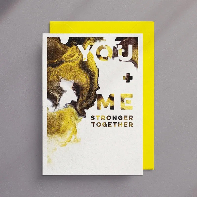 You + Me Stronger Together - Greeting Card