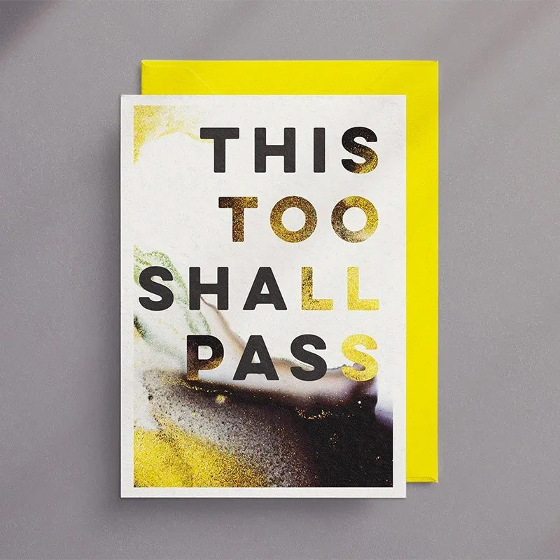 This Too Shall Pass - Greeting Card