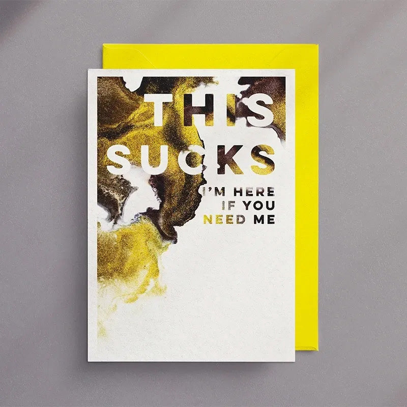 This Sucks I'm Here If You Need Me - Greeting Card