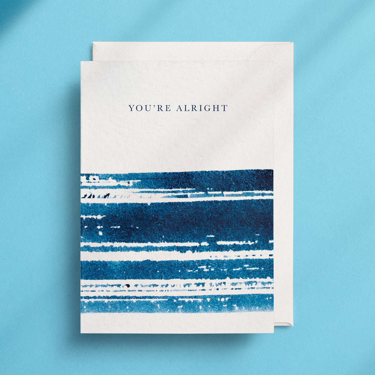 You're Alright - Greeting Card