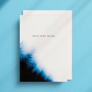 Nice One Dude - Greeting Card