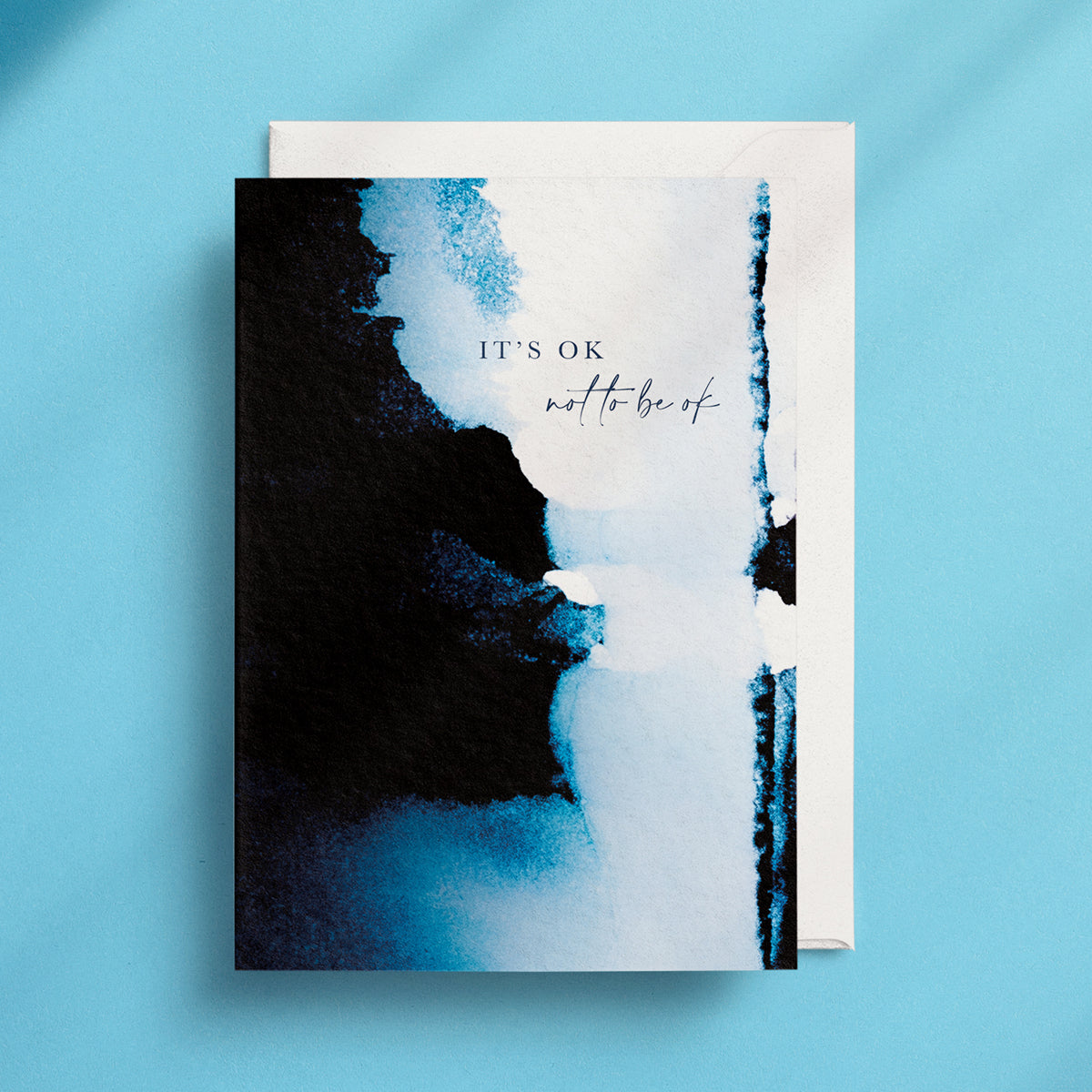 It's Ok Not To Be Ok - Greeting Card